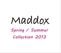 Maddox 2013 Spring / Summer Collection